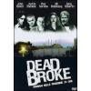 Dead Broke