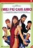 I miei pi� cari amici