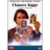 L' amore fugge