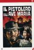 Il pistolero dell'Ave Maria