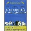 L' eternit� e un giorno