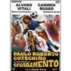 Paulo Roberto Cotechi�o centravanti di sfondamento