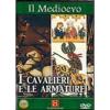 I cavalieri e le armature. Il Medioevo