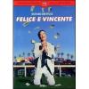 Felice e vincente