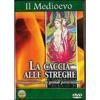 Il Medioevo. La caccia alle streghe