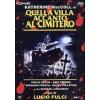 Quella villa accanto al cimitero