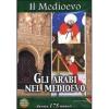 Il Medioevo. Gli arabi nel Medioevo