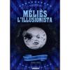 M�lies. L'illusionista. Le origini del cinema 1896-1903