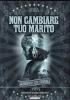 Non cambiare tuo marito