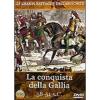 Le grandi battaglie dell'antichit�. La conquista della Gallia