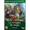 Le grandi battaglie dell'antichit�. La battaglia di Canne