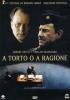 A torto o a ragione