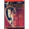 Fuoco cammina con me