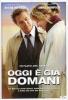 Oggi � gi� domani