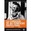 Lu curaggio de nu pumpiero napulitano (Edizione Speciale)