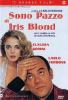 Sono pazzo di Iris Blond