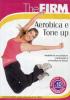 Aerobica & tone up. The Firm