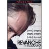 Revanche. Ti uccider�