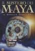 Il mistero dei Maya. Il sangue degli dei