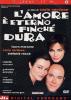L' amore � eterno finch� dura