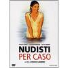 Nudisti per caso
