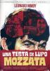 Baffled. Una testa di lupo mozzata