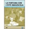 La fortuna con l'effe maiuscola