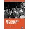 Tre calzoni fortunati