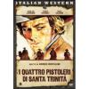 I quattro pistoleri di Santa Trinit�