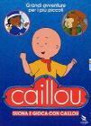 Caillou. Suona e gioca con Caillou (2 Dvd)