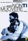 Non ti muovere (Edizione Speciale 2 dvd)