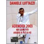 Daniele Luttazzi. Adenoidi 2003. Bin Laden pu� andare in TV e io no