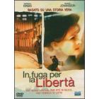 In fuga per la libert�