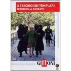Il tesoro dei Templari. Ritorno al passato