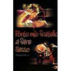 Porto mio fratello a fare sesso