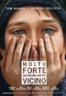 Molto forte, incredibilmente vicino