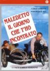 Maledetto il giorno che t'ho incontrato