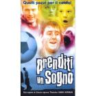 Prenditi un sogno