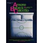Amore, bugie & calcetto. L'Abc della vita moderna
