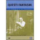 Questi fantasmi!