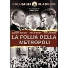 La follia della metropoli