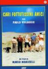 Cari fottutissimi amici
