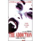 The Addiction