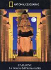 Faraoni. La ricerca dell'immortalit�