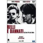 Belli e dannati (2 Dvd)