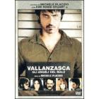 Vallanzasca. Gli angeli del male