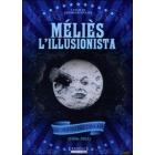 M�lies. L'illusionista. Le origini del cinema 1896-1903