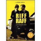 Riff Raff. Meglio perderli che trovarli