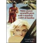 Notte d'estate con profilo greco, occhi a mandorla e odore di basilico