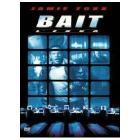 Bait. L'esca